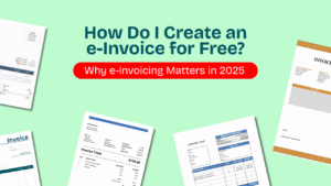 How Do I Create an e-Invoice for Free