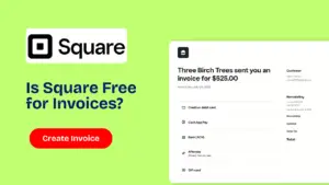 Is Square Free for Invoices? [Full Guide + Best Free Alternative]